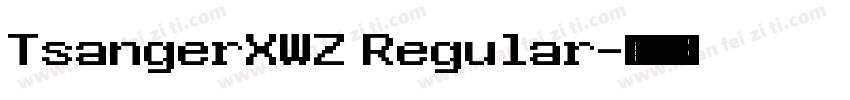 TsangerXWZ Regular字体转换